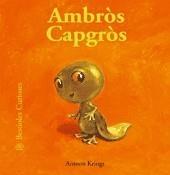 AMBRÒS CAPGRÒS. BESTIOLES CURIOSES | 9788498014129 | KRINGS, ANTOON | Galatea Llibres | Librería online de Reus, Tarragona | Comprar libros en catalán y castellano online