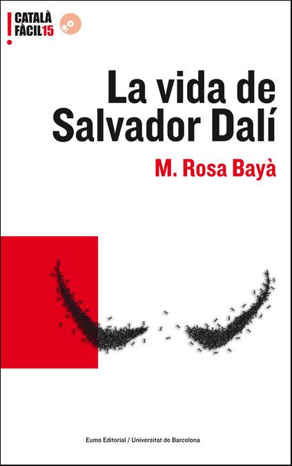 VIDA DE SALVADOR DALÍ | 9788497663496 | BAYÀ FERRERES, MARIA ROSA | Galatea Llibres | Librería online de Reus, Tarragona | Comprar libros en catalán y castellano online