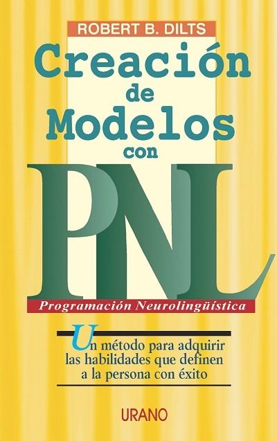 CREACION DE MODELOS CON P.N.L. | 9788479533304 | DILTS, ROBERT B. | Galatea Llibres | Librería online de Reus, Tarragona | Comprar libros en catalán y castellano online