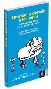 ENSEÑAR A DORMIR A LOS NIÑOS. PARA QUE TUS HIJOS NO TE QUITE | 9788467023619 | DOMINGUEZ ORTEGA, LUIS Y ELENA DOMINGUEZ SANCHEZ | Galatea Llibres | Llibreria online de Reus, Tarragona | Comprar llibres en català i castellà online