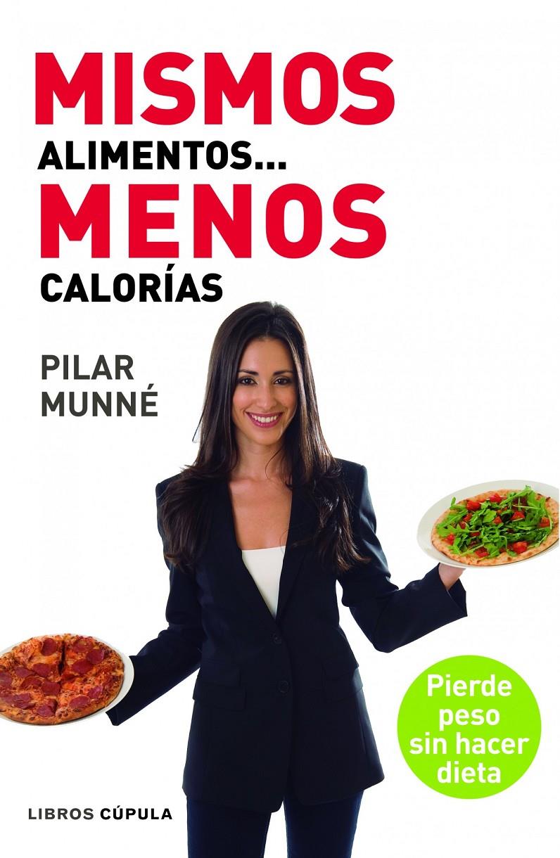 MISMOS ALIMENTOS... MENOS CALORÍAS | 9788448005016 | MUNNÉ MIRALVÉS, PILAR | Galatea Llibres | Llibreria online de Reus, Tarragona | Comprar llibres en català i castellà online