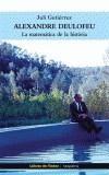 LA MATEMATICA DE LA HISTORIA. ALEXANDRE DEULOFEU | 9788495317841 | GUTIERREZ, JULI | Galatea Llibres | Llibreria online de Reus, Tarragona | Comprar llibres en català i castellà online