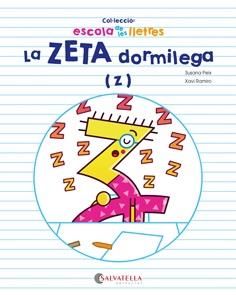 LA ZETA DORMILEGA (Z) -ESCOLA DE LLETRES- | 9788417091385 | PEIX CRUZ, SUSANA/RAMIRO I GRANOLLERS, XAVI | Galatea Llibres | Llibreria online de Reus, Tarragona | Comprar llibres en català i castellà online