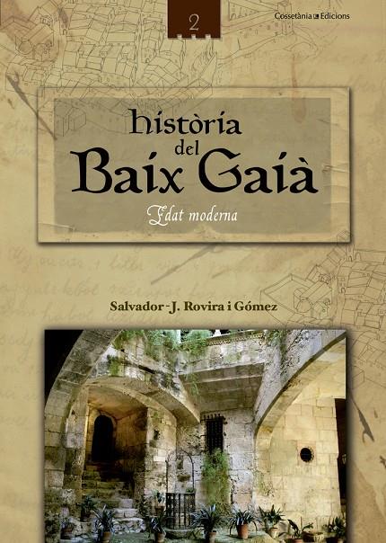 HISTÒRIA DEL BAIX GAIÀ | 9788415456186 | ROVIRA I GÓMEZ, SALVADOR-JOAN | Galatea Llibres | Llibreria online de Reus, Tarragona | Comprar llibres en català i castellà online