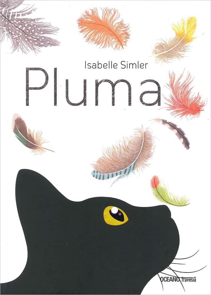 PLUMA | 9786074009019 | SIMLER, ISABELLE | Galatea Llibres | Llibreria online de Reus, Tarragona | Comprar llibres en català i castellà online