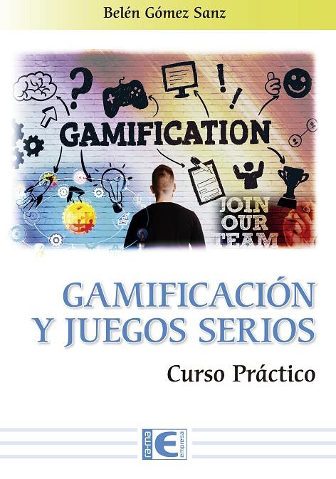 GAMIFICACION Y JUEGOS SERIOS CURSO PRACTICO | 9788418551222 | GOMEZ, BELEN | Galatea Llibres | Llibreria online de Reus, Tarragona | Comprar llibres en català i castellà online