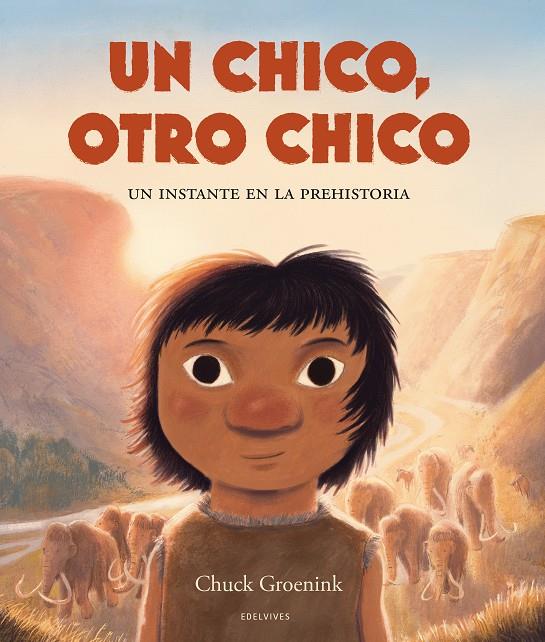 UN CHICO, OTRO CHICO. UN INSTANTE EN LA PREHISTORIA | 9788414061244 | GROENINK, CHUCK | Galatea Llibres | Llibreria online de Reus, Tarragona | Comprar llibres en català i castellà online