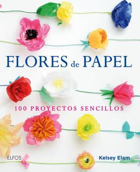 FLORES DE PAPEL | 9788416138913 | ELAM, KELSEY | Galatea Llibres | Llibreria online de Reus, Tarragona | Comprar llibres en català i castellà online