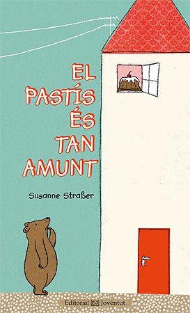 EL PASTÍS ES TAN AMUNT | 9788426142016 | STRABER, SUSANNE | Galatea Llibres | Llibreria online de Reus, Tarragona | Comprar llibres en català i castellà online