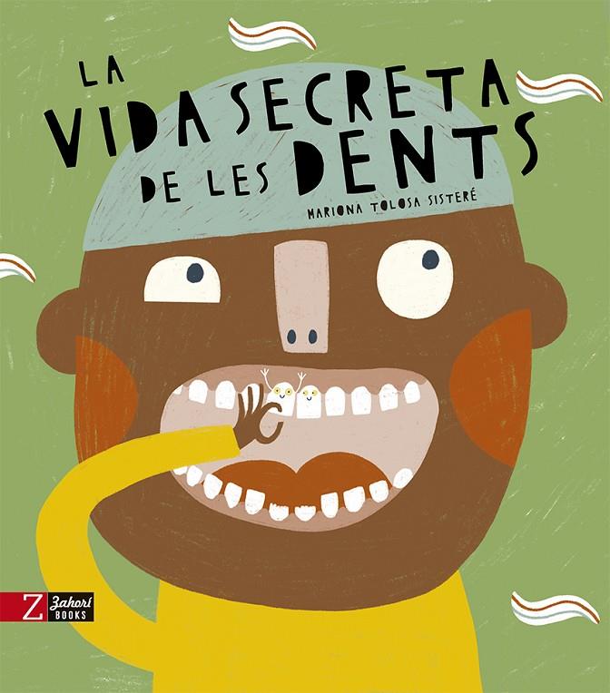 LA VIDA SECRETA DE LES DENTS | 9788418830389 | TOLOSA, MARIANO | Galatea Llibres | Llibreria online de Reus, Tarragona | Comprar llibres en català i castellà online