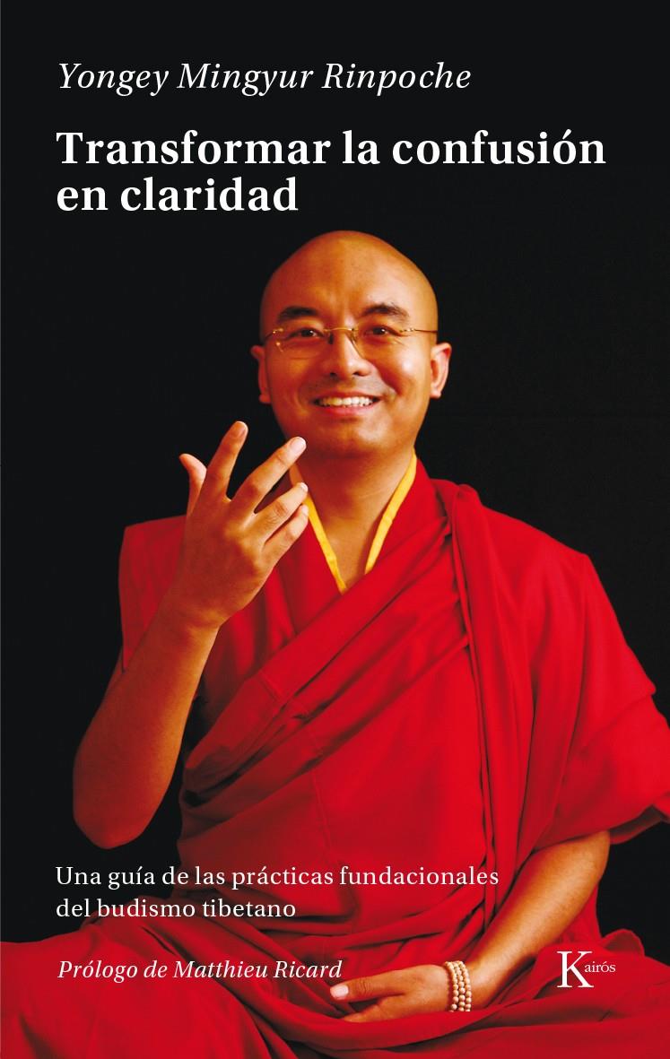 TRANSFORMAR LA CONFUSIÓN EN CLARIDAD | 9788499884943 | MINGYUR RINPOCHE, YONGEY | Galatea Llibres | Llibreria online de Reus, Tarragona | Comprar llibres en català i castellà online