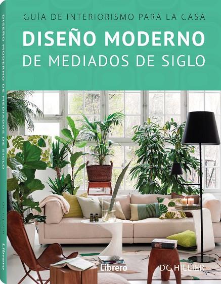 DISEÑO MODERNO DE MEDIADOS DE SIGLO | 9789463590532 | HILLER, DC | Galatea Llibres | Llibreria online de Reus, Tarragona | Comprar llibres en català i castellà online