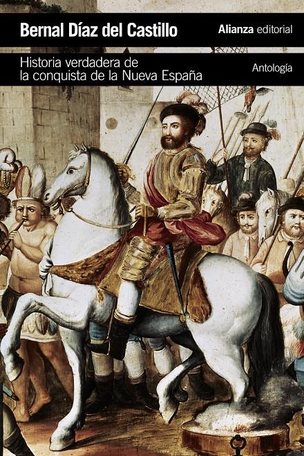 HISTORIA VERDADERA DE LA CONQUISTA DE LA NUEVA ESPAÑA [ANTOLOGÍA] | 9788491043379 | DÍAZ DEL CASTILLO, BERNAL | Galatea Llibres | Llibreria online de Reus, Tarragona | Comprar llibres en català i castellà online