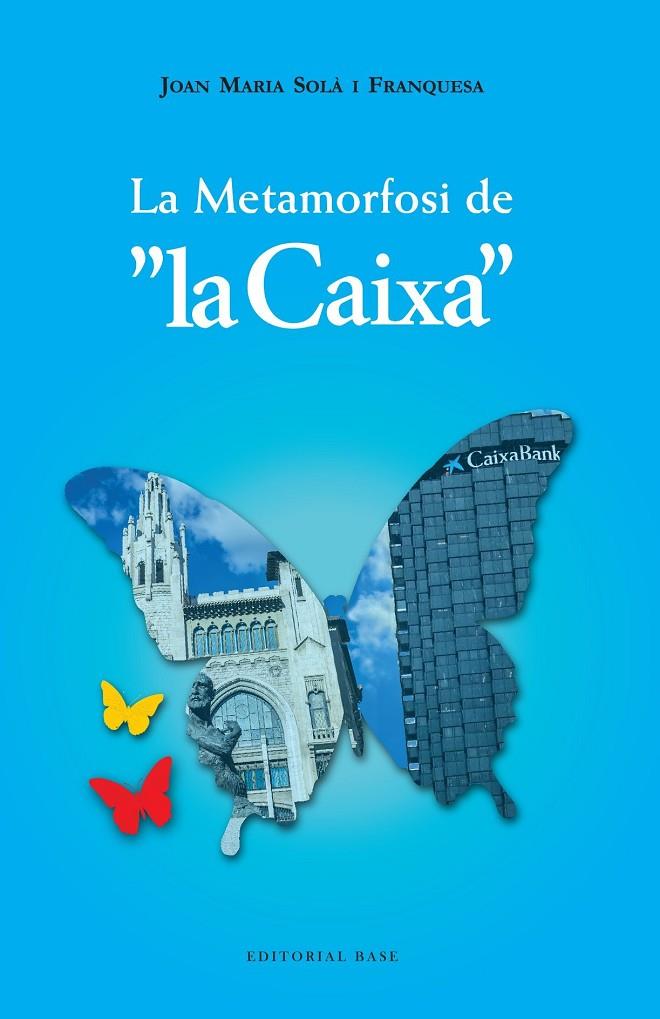 LA METAMORFOSI DE LA CAIXA (1902-2022) | 9788410131675 | SOLÀ FRANQUESA, JOAN MARIA | Galatea Llibres | Llibreria online de Reus, Tarragona | Comprar llibres en català i castellà online