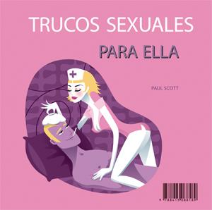 TRUCOS SEXUALES PARA ÉL Y TRUCOS SEXUALES PARA ELLA | 9788415088189 | SCOTT, PAUL Y SOPHIA MORTENSEN | Galatea Llibres | Llibreria online de Reus, Tarragona | Comprar llibres en català i castellà online