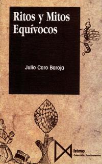 RITOS Y MITOS EQUIVOCOS           (DIP) | 9788470902031 | CARO BAROJA, JULIO | Galatea Llibres | Llibreria online de Reus, Tarragona | Comprar llibres en català i castellà online