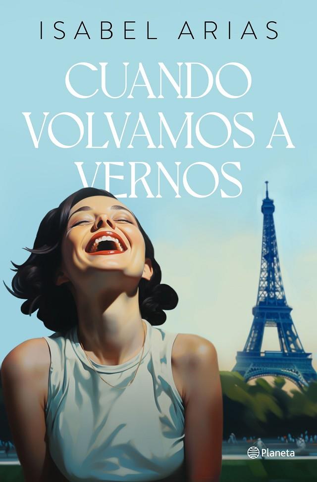 CUANDO VOLVAMOS A VERNOS | 9788408283478 | ARIAS, ISABEL | Galatea Llibres | Llibreria online de Reus, Tarragona | Comprar llibres en català i castellà online