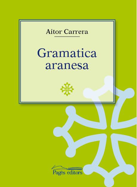 GRAMATICA ARANESA | 9788497794848 | CARRERA, AITOR | Galatea Llibres | Llibreria online de Reus, Tarragona | Comprar llibres en català i castellà online