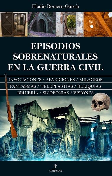 EPISODIOS SOBRENATURALES EN LA GUERRA CIVIL | 9788411316415 | ROMERO GARCÍA, ELADIO | Galatea Llibres | Llibreria online de Reus, Tarragona | Comprar llibres en català i castellà online