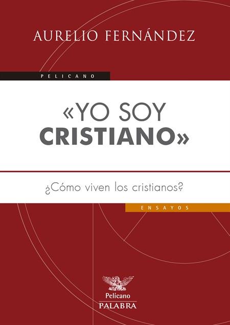 YO SOY CRISTIANO» | 9788498409673 | FERNÁNDEZ FERNÁNDEZ, AURELIO | Galatea Llibres | Llibreria online de Reus, Tarragona | Comprar llibres en català i castellà online