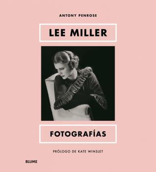 LEE MILLER. FOTOGRAFÍAS | 9788419499479 | WINSLET, KATE/PENROSE, ANTONY | Galatea Llibres | Llibreria online de Reus, Tarragona | Comprar llibres en català i castellà online