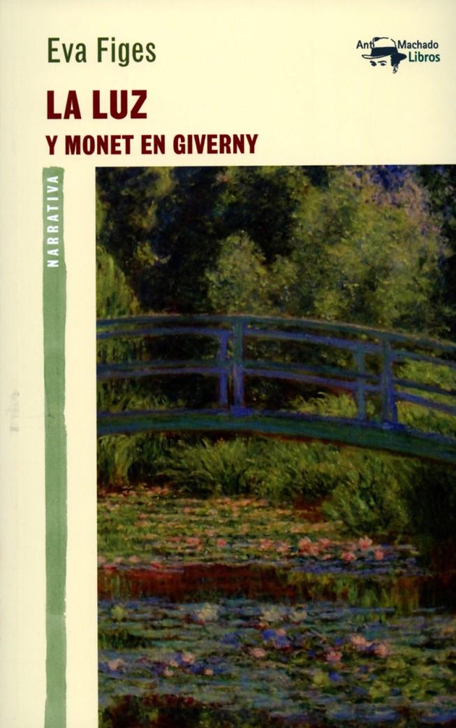 LA LUZ Y MONET EN GIVERNY | 9788477747826 | FIGES, EVA | Galatea Llibres | Llibreria online de Reus, Tarragona | Comprar llibres en català i castellà online