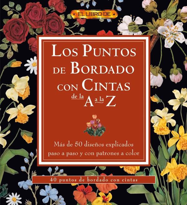 PUNTOS DE BORDADO CON CINTAS DE LA A A LA Z | 9788496777439 | GARDNER, SUE | Galatea Llibres | Llibreria online de Reus, Tarragona | Comprar llibres en català i castellà online