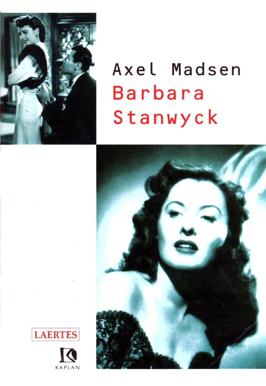 BARBARA STANWYCK | 9788475842974 | MADSEN, AXEL | Galatea Llibres | Llibreria online de Reus, Tarragona | Comprar llibres en català i castellà online