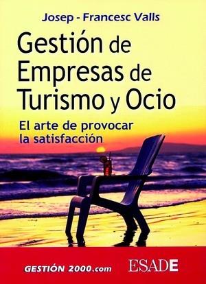 GESTION DE EMPRESAS DE TURISMO Y OCIO | 9788480889674 | VALLS, JOSEP-FRANCESC | Galatea Llibres | Llibreria online de Reus, Tarragona | Comprar llibres en català i castellà online