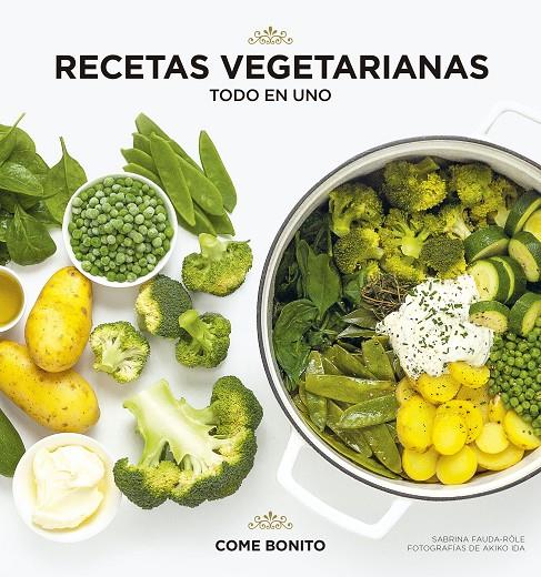 RECETAS VEGETARIANAS. TODO EN UNO | 9788418260360 | FAUDA-RÔLE, SABRINA/IDA, AKIKO | Galatea Llibres | Llibreria online de Reus, Tarragona | Comprar llibres en català i castellà online