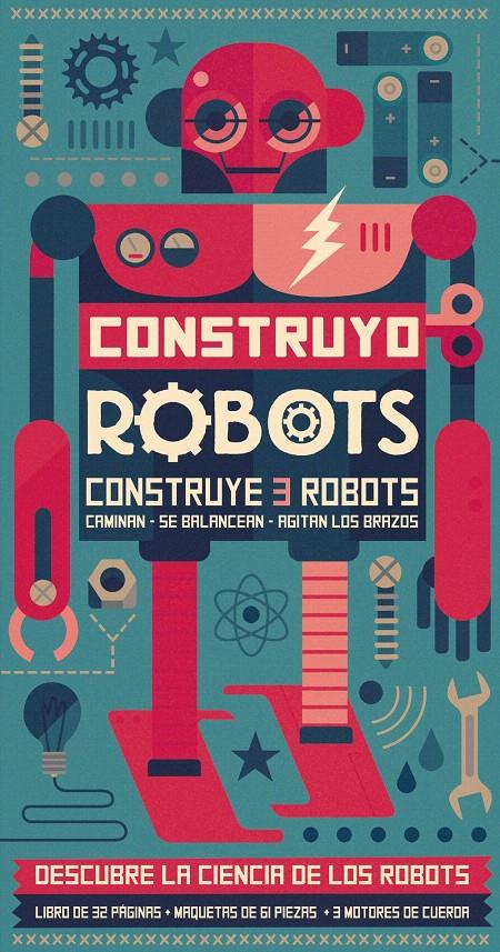 CONSTRUYO ROBOTS | 9788416368303 | Galatea Llibres | Llibreria online de Reus, Tarragona | Comprar llibres en català i castellà online