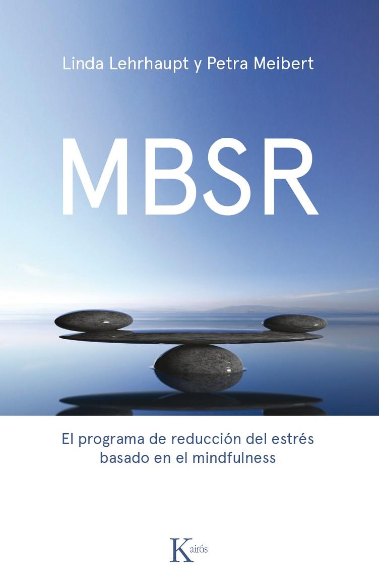 MBSR. EL PROGRAMA DE REDUCCION DE ESTRES BASADO EN EL MINDFULNESS | 9788499886237 | Galatea Llibres | Llibreria online de Reus, Tarragona | Comprar llibres en català i castellà online