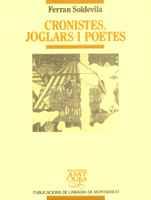 CRONISTES JOGLARS I POETES | 9788478267613 | SOLDEVILA, FERRAN | Galatea Llibres | Librería online de Reus, Tarragona | Comprar libros en catalán y castellano online