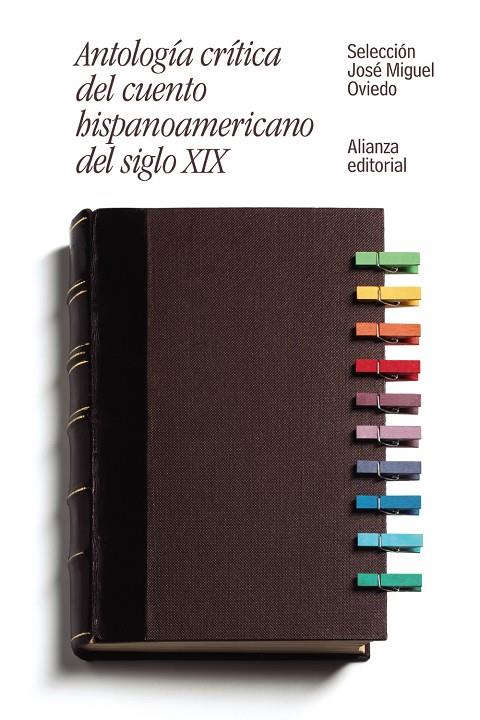 ANTOLOGÍA CRÍTICA DEL CUENTO HISPANOAMERICANO DEL SIGLO XIX | 9788491046462 | OVIEDO, JOSÉ MIGUEL | Galatea Llibres | Llibreria online de Reus, Tarragona | Comprar llibres en català i castellà online