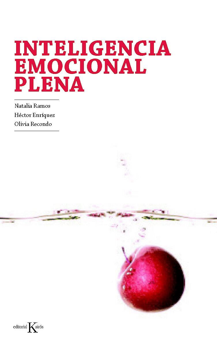 INTELIGENCIA EMOCIONAL PLENA | 9788499881393 | RAMOS, NATALIA/ENRÍQUEZ, HÉCTOR/RECONDO, OLIVIA | Galatea Llibres | Llibreria online de Reus, Tarragona | Comprar llibres en català i castellà online