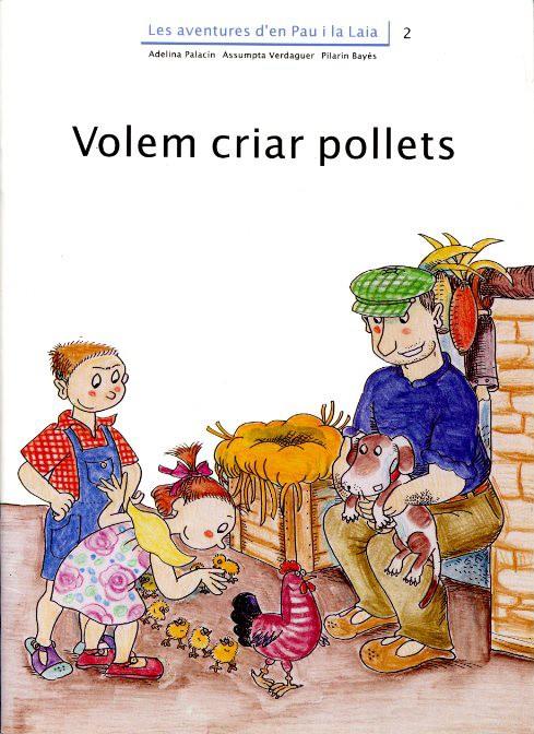 VOLEM CRIAR POLLETS | 9788476027707 | PALACÍN I PEGUERA, ADELINA/VERDAGUER I DODAS, ASSUMPTA | Galatea Llibres | Llibreria online de Reus, Tarragona | Comprar llibres en català i castellà online