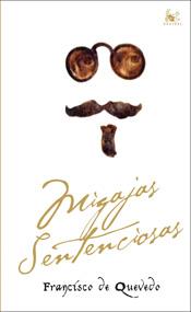 MIGAJAS SENTENCIOSAS | 9788467024708 | QUEVEDO, FRANCISCO | Galatea Llibres | Llibreria online de Reus, Tarragona | Comprar llibres en català i castellà online