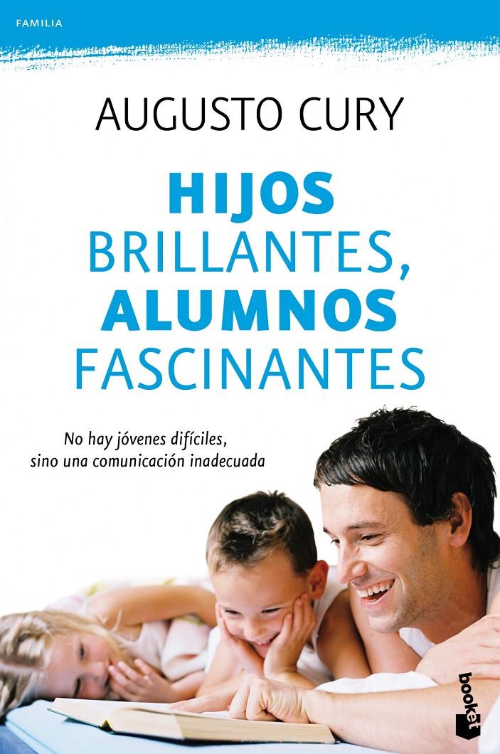 HIJOS BRILLANTES, ALUMNOS FASCINANTES | 9788408104339 | CURY, AUGUSTO | Galatea Llibres | Llibreria online de Reus, Tarragona | Comprar llibres en català i castellà online