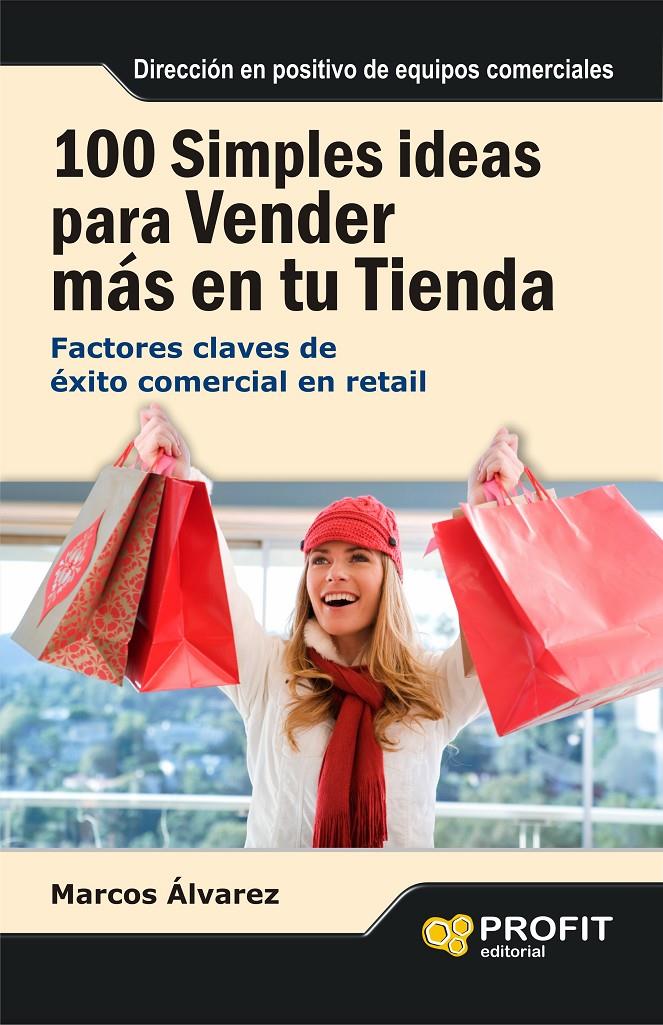 100 SIMPLES IDEAS PARA VENDER MAS EN TU TIENDA | 9788415505501 | ALVAREZ,MARCOS | Galatea Llibres | Llibreria online de Reus, Tarragona | Comprar llibres en català i castellà online