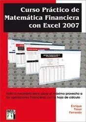 CURSO PRÁCTICO DE MATEMÁTICA FINANCIERA CON EXCEL 2007 | 9788496897724 | TIMOR, ENRIQUE | Galatea Llibres | Llibreria online de Reus, Tarragona | Comprar llibres en català i castellà online