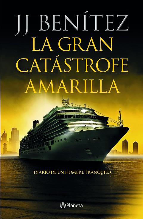 LA GRAN CATÁSTROFE AMARILLA | 9788408233886 | BENÍTEZ, J. J. | Galatea Llibres | Librería online de Reus, Tarragona | Comprar libros en catalán y castellano online