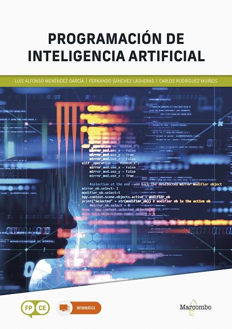 PROGRAMACIÓN DE INTELIGENCIA ARTIFICIAL | 9788426735867 | RODRÍGUEZ, CARLOS/SÁNCHEZ, FERNANDO/MENÉNDEZ, LUIS ALFONSO | Galatea Llibres | Llibreria online de Reus, Tarragona | Comprar llibres en català i castellà online