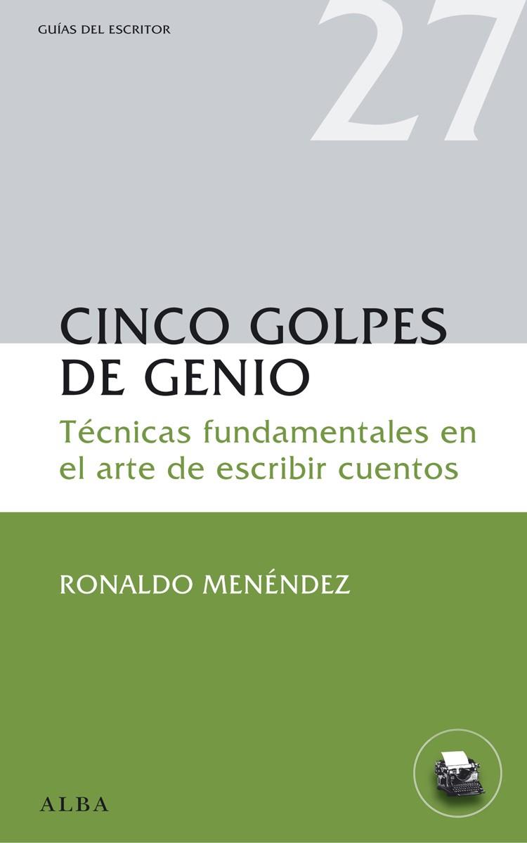 CINCO GOLPES DE GENIO | 9788484288930 | MENÉNDEZ, RONALDO | Galatea Llibres | Librería online de Reus, Tarragona | Comprar libros en catalán y castellano online