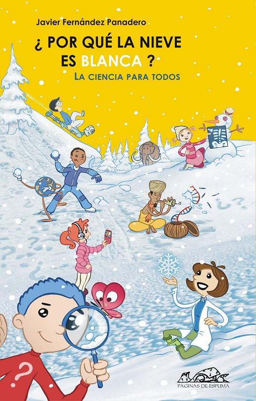 POR QUE LA NIEVE ES BLANCA? | 9788495642646 | FERNANDEZ PANADERO, JAVIER | Galatea Llibres | Librería online de Reus, Tarragona | Comprar libros en catalán y castellano online