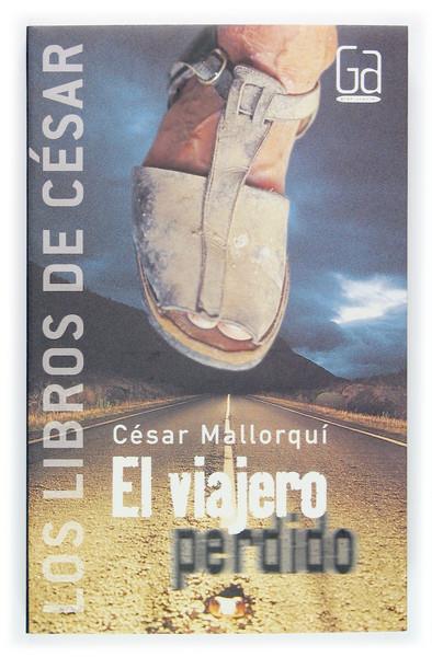 VIAJERO PERDIDO, EL | 9788434841284 | MALLORQUI DEL CORRAL, CESAR | Galatea Llibres | Llibreria online de Reus, Tarragona | Comprar llibres en català i castellà online