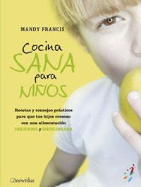 COCINA SANA PARA NIÑOS | 9788497633352 | FRANCIS, MANDY | Galatea Llibres | Librería online de Reus, Tarragona | Comprar libros en catalán y castellano online