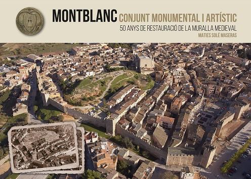 MONTBLANC. CONJUNT MONUMENTAL I ARTÍSTIC | 9788490345290 | SOLÉ MASERAS, MATIES | Galatea Llibres | Llibreria online de Reus, Tarragona | Comprar llibres en català i castellà online