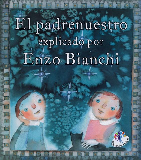 EL PADRENUESTRO EXPLICADO POR ENZO BIANCHI | 9788427133907 | BIANCHI, ENZO | Galatea Llibres | Llibreria online de Reus, Tarragona | Comprar llibres en català i castellà online