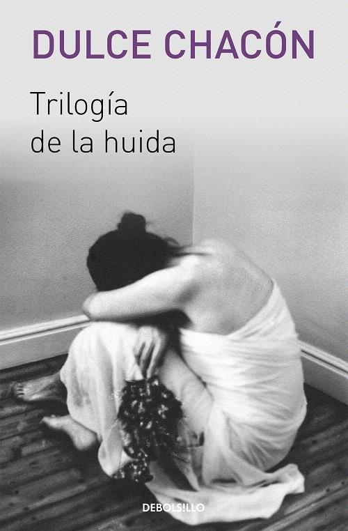 TRILOGIA DE LA HUIDA | 9788466329569 | CHACÓN, DULCE | Galatea Llibres | Llibreria online de Reus, Tarragona | Comprar llibres en català i castellà online