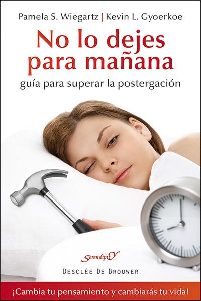 NO LO DEJES PARA MAÑANA | 9788433026873 | WIEGARTZ, PAMELA S./GYOERKOE, KEVIN L. | Galatea Llibres | Llibreria online de Reus, Tarragona | Comprar llibres en català i castellà online